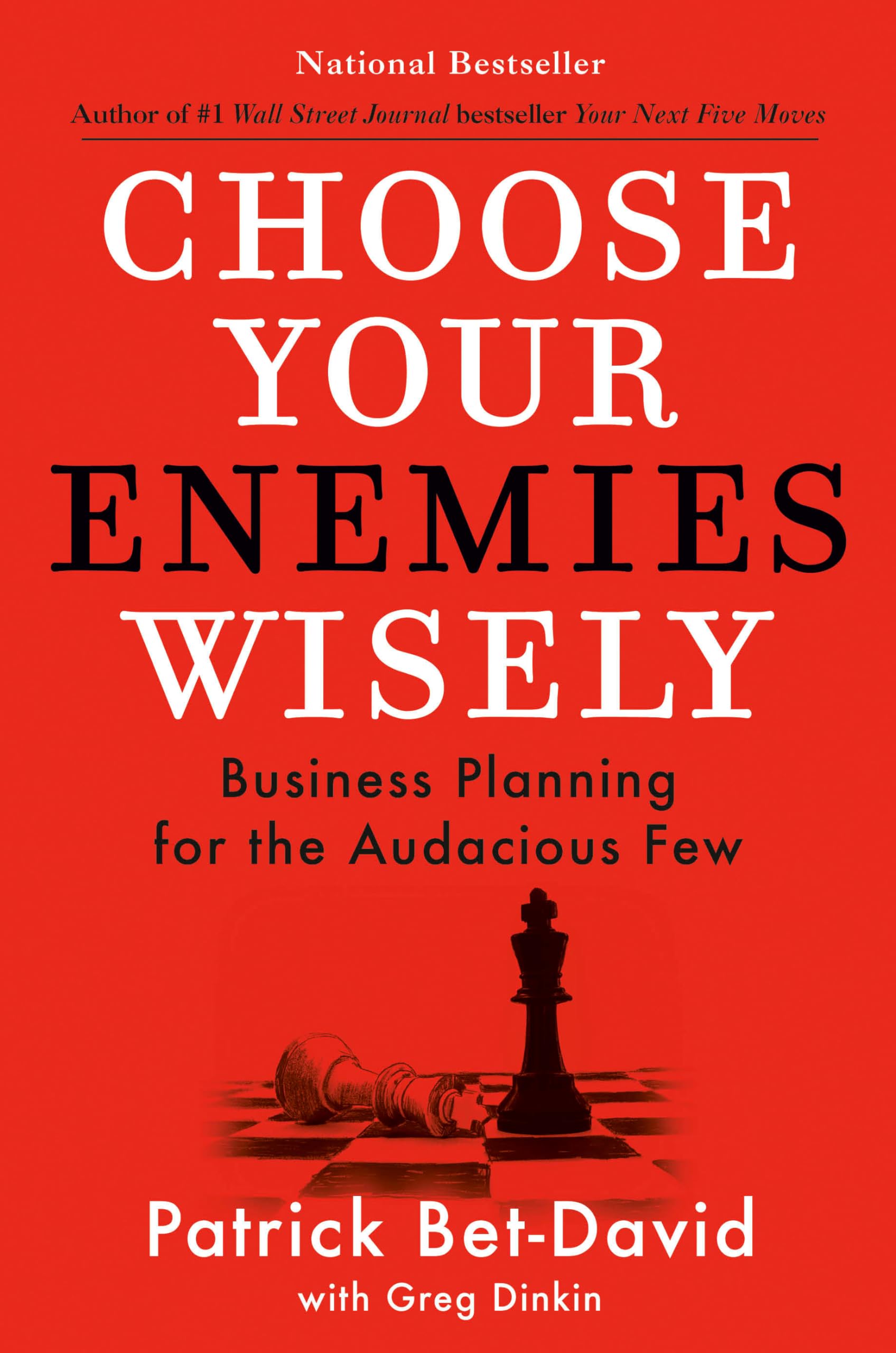 Choose Your Enemies Wisely: Business Planning for the Audacious Few book cover