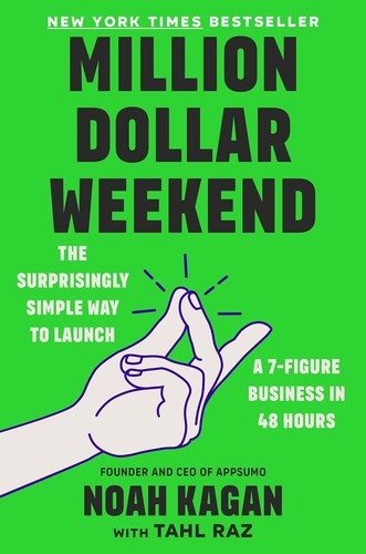 Million Dollar Weekend: The Surprisingly Simple Way to Launch a 7-Figure Business in 48 Hours book cover